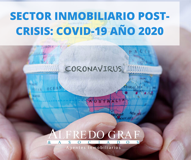 SECTOR INMOBILIARIO POST - CRISIS: COVID-19 AÑO 2020